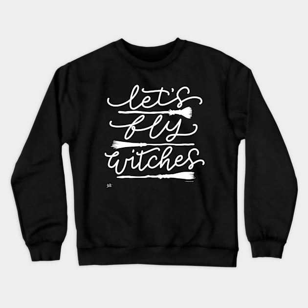 Funny Halloween Witch Flying Brooms Let's Fly Witches Crewneck Sweatshirt by DoubleBrush